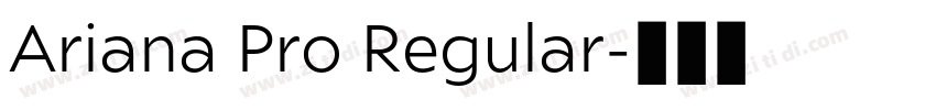 Ariana Pro Regular字体转换